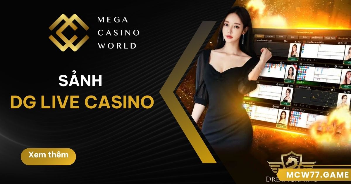 Sảnh DG Live Casino MCW77