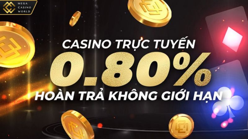 Nhận hoàn trả tới 0.80% tại Casino