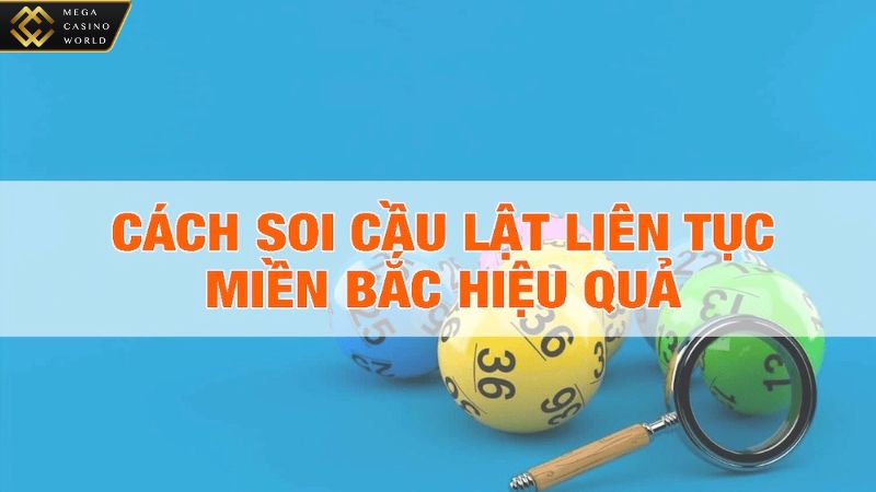 Tìm hiểu cách soi cầu miền Bắc đạt hiệu quả cao